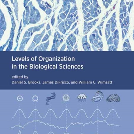 Levels of Organization in the Biological Sciences