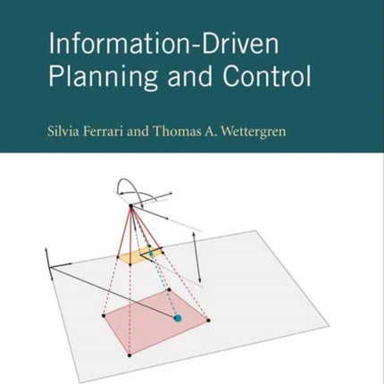 Information-Driven Planning and Control