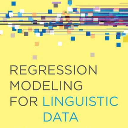 Regression Modeling for Linguistic Data