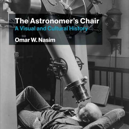 The Astronomer's Chair: A Visual and Cultural History