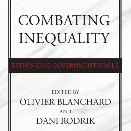 Combating Inequality: Rethinking Government's Role