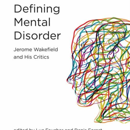 Defining Mental Disorder: Jerome Wakefield and His Critics