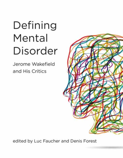 Defining Mental Disorder: Jerome Wakefield and His Critics