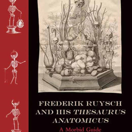 Frederik Ruysch and His Thesaurus Anatomicus