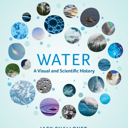 Water: A Visual and Scientific History