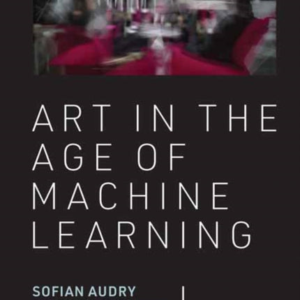 Art in the Age of Machine Learning