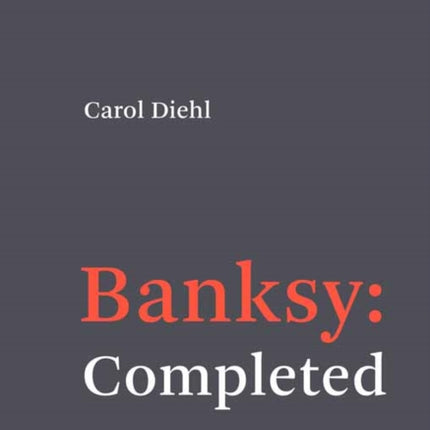 Banksy: Completed: Completed