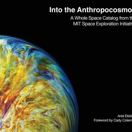 Into the Anthropocosmos: A Whole Space Catalog from the MIT Space Exploration Initiative