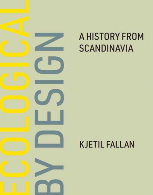 Ecological by Design: A History from Scandinavia