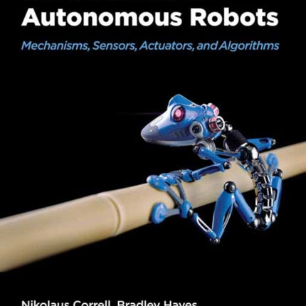 Introduction to Autonomous Robots: Mechanisms, Sensors, Acutators, and Algorithms