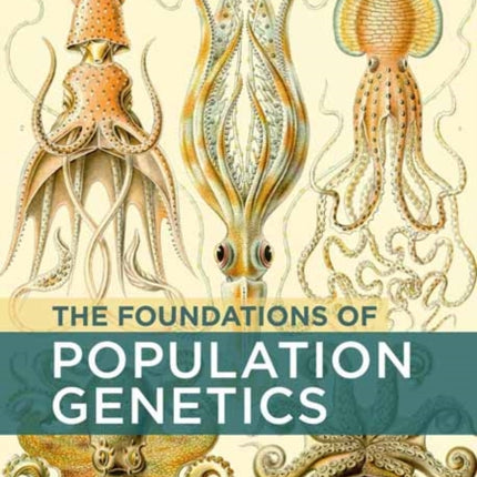 The Foundations of Population Genetics