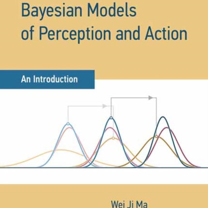 Bayesian Models of Perception and Action: An Introduction