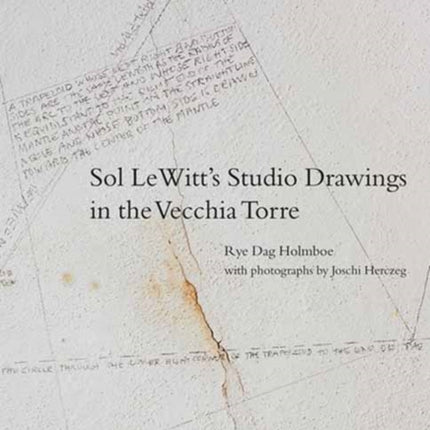 Sol LeWitt's Studio Drawings in the Vecchia Torre