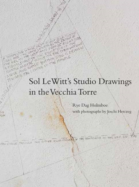 Sol LeWitt's Studio Drawings in the Vecchia Torre