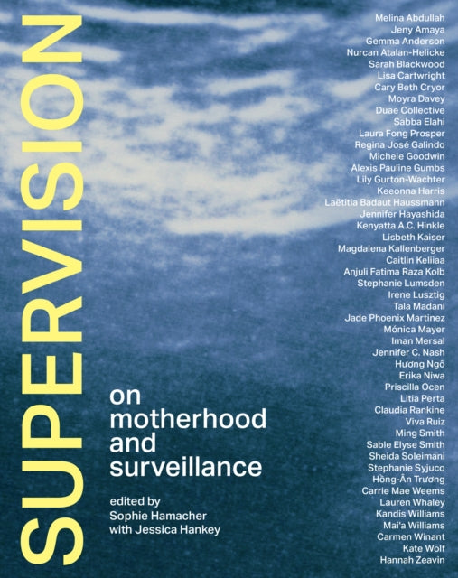 Supervision: On Motherhood and Surveillance