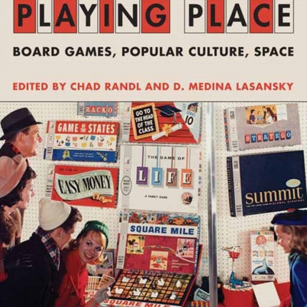 Playing Place: Board Games, Popular Culture, Space