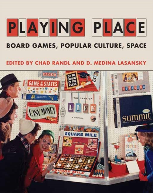 Playing Place: Board Games, Popular Culture, Space