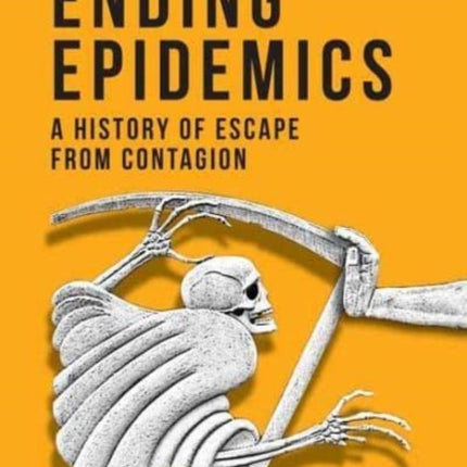 Ending Epidemics: A History of Escape from Contagion