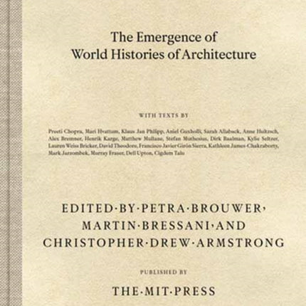 Narrating the Globe: The Emergence of World Histories of Architecture