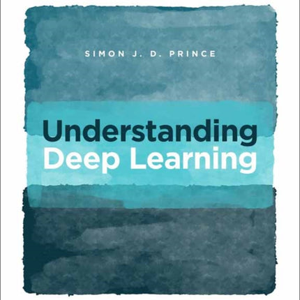 Understanding Deep Learning