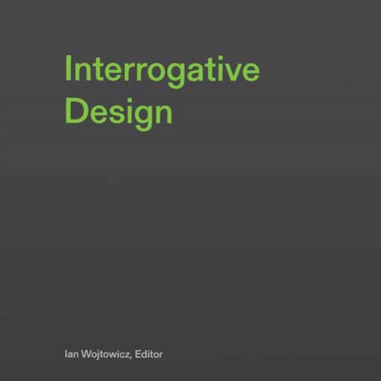 Interrogative Design