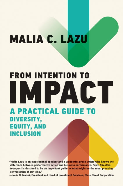 From Intention to Impact: A Practical Guide to Diversity, Equity, and Inclusion