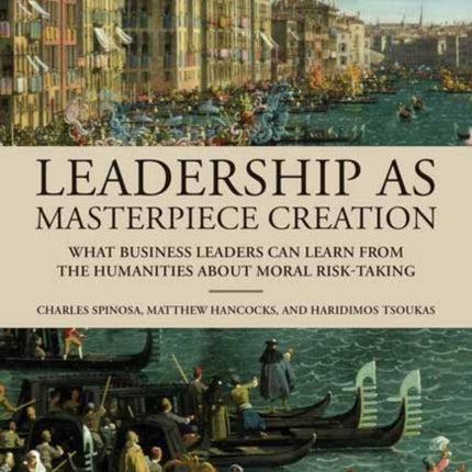 Leadership as Masterpiece Creation