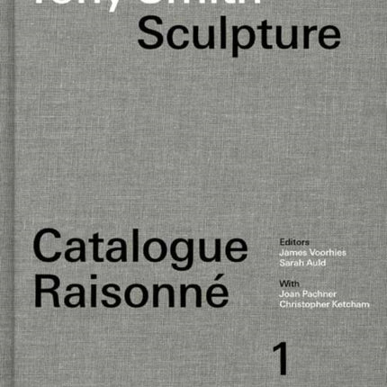 Tony Smith Catalogue Raisonne