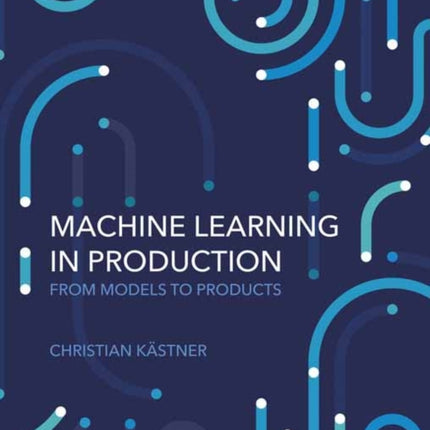 Machine Learning in Production