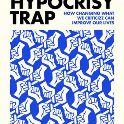 The Hypocrisy Trap