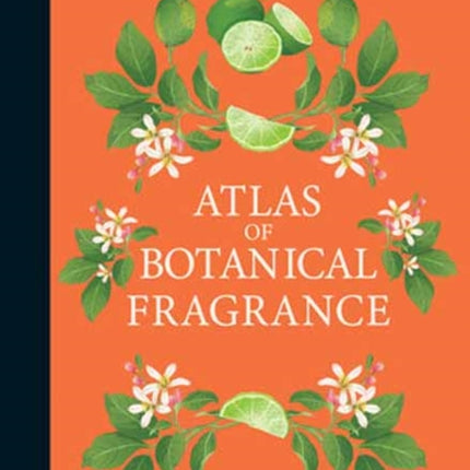 Atlas of Botanical Fragrance