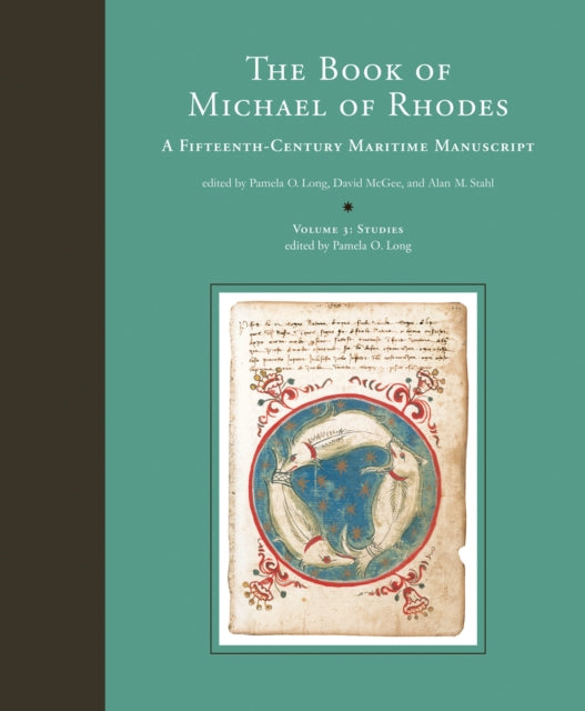 The Book of Michael of Rhodes: A Fifteenth-Century Maritime Manuscript