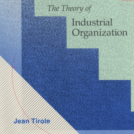 The Theory of Industrial Organization