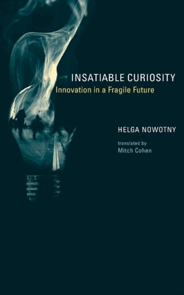 Insatiable Curiosity  Innovation in a Fragile Future