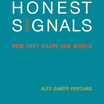 Honest Signals: How They Shape Our World