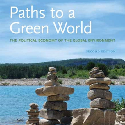 Paths to a Green World: The Political Economy of the Global Environment