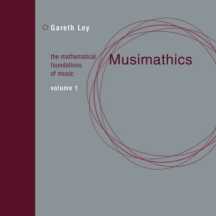 Musimathics: The Mathematical Foundations of Music: Volume 1