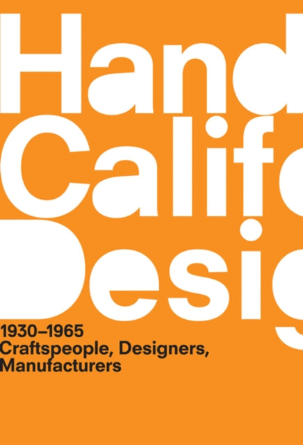 A Handbook of California Design, 1930–1965: Craftspeople, Designers, Manufacturers