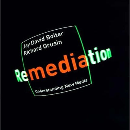 Remediation: Understanding New Media