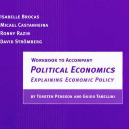 Workbook to Accompany Political Economics: Explaining Economic Policy