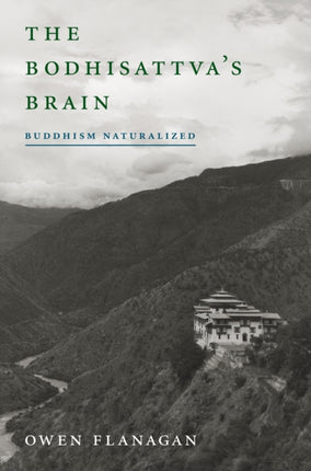 The Bodhisattva's Brain: Buddhism Naturalized