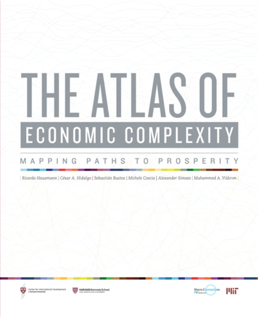 The Atlas of Economic Complexity: Mapping Paths to Prosperity