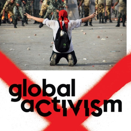 Global Activism: Art and Conflict in the 21st Century