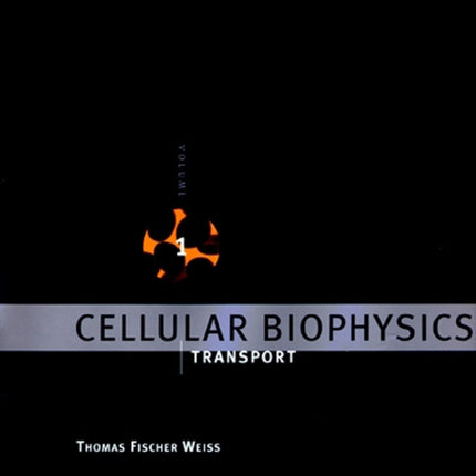 Cellular Biophysics Transport Volume 1 A Bradford Book