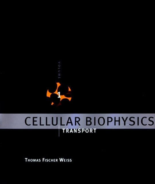 Cellular Biophysics Transport Volume 1 A Bradford Book