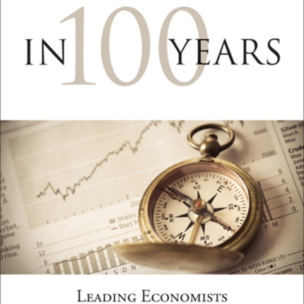 In 100 Years: Leading Economists Predict the Future