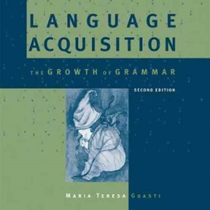 Language Acquisition: The Growth of Grammar