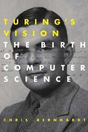 Turing's Vision: The Birth of Computer Science