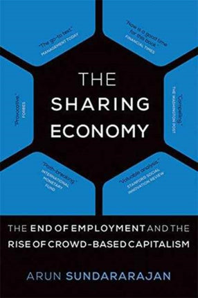 The Sharing Economy: The End of Employment and the Rise of Crowd-Based Capitalism