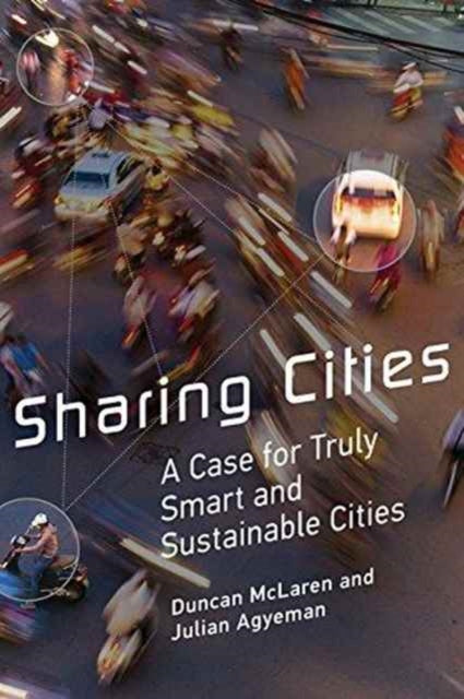 Sharing Cities: A Case for Truly Smart and Sustainable Cities